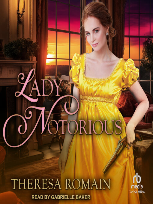 Title details for Lady Notorious by Theresa Romain - Wait list